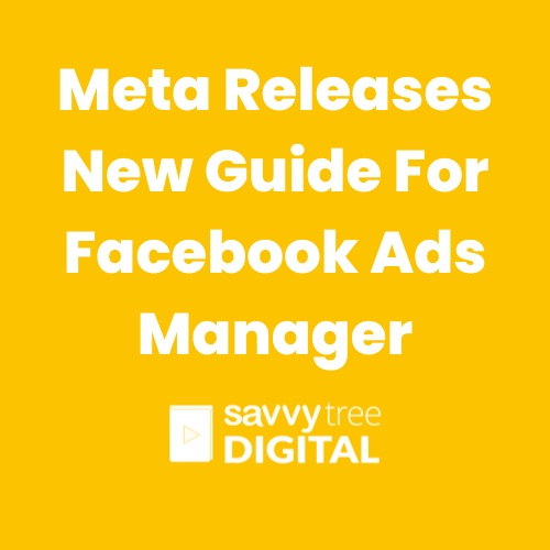 Meta Releases New Guide For Facebook Ads Manager