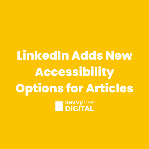 linkedin adds new accessibiltiy options for articles