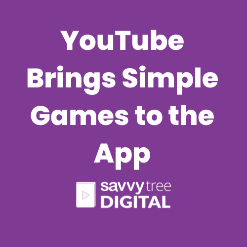 YouTube Brings Simple Games to the App