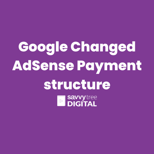 Google changed ad sense payment structure