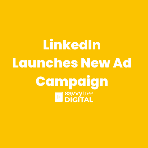 LinkedIn Launches New Ad Campaign
