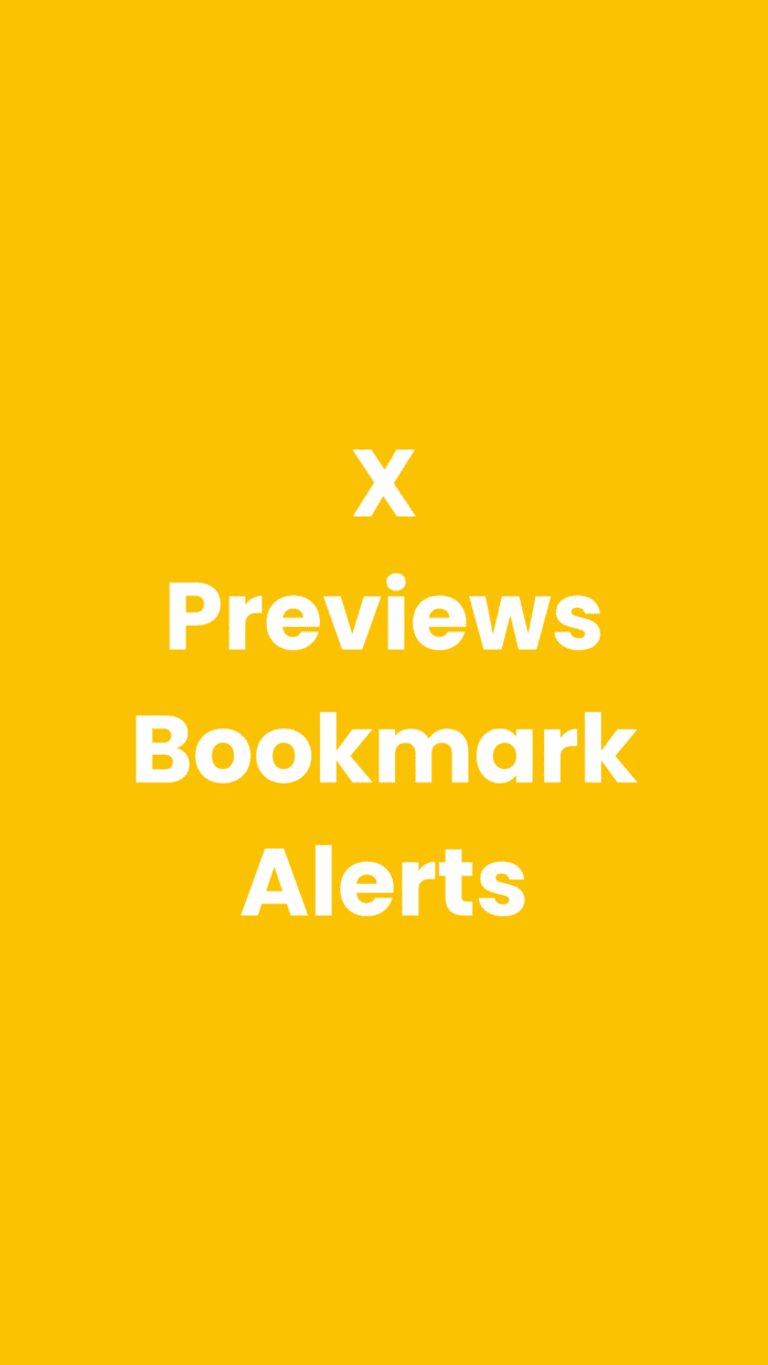 X previews Bookmark Alert