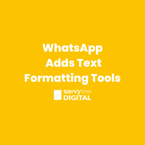 WhatsApp Adds Text Formatting Tools