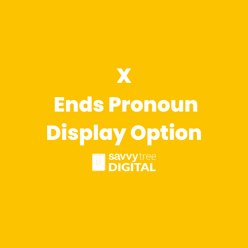 X Ends Pronoun Display Option