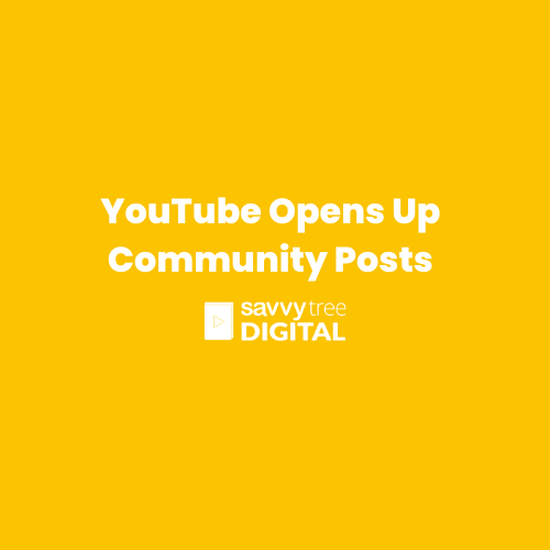 YouTube Opens Up Community Posts