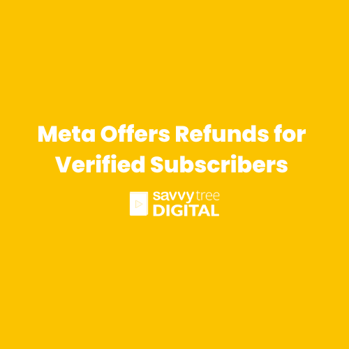 Meta Offers Refunds for Verified Subscribers