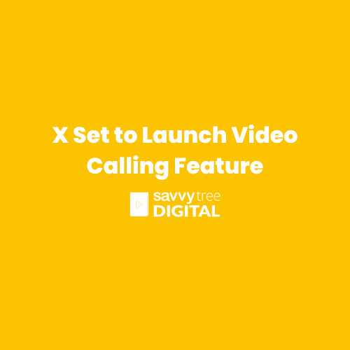 X Set to Launch Video Calling Feature