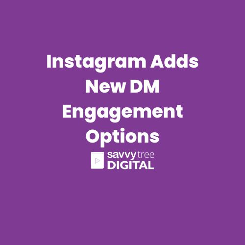 Instagram Adds New DM Engagement Options