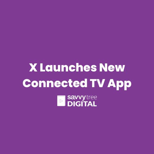 X Launches New Connected TV App