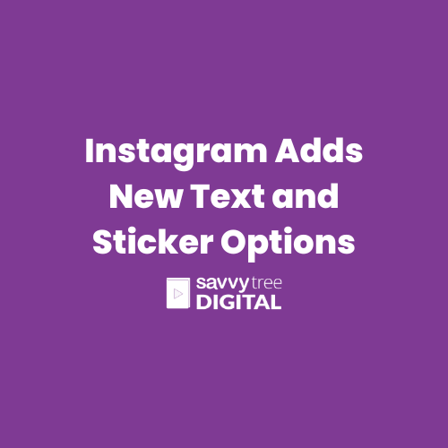 Instagram Adds New Text and Sticker Options