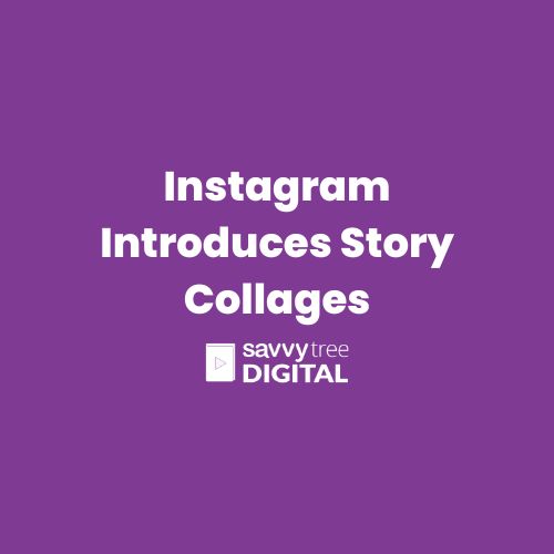 Instagram Introduces Story Collages