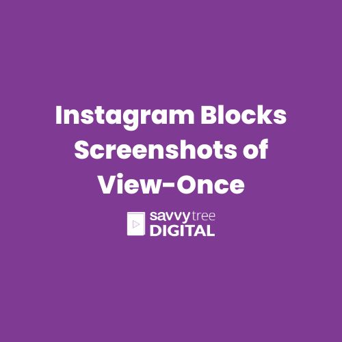 Instagram Blocks Screenshots of View-Once