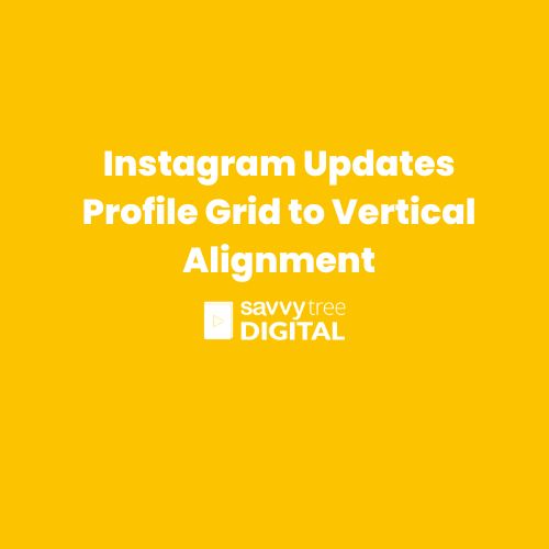 Instagram Updates Profile Grid to Vertical Alignment