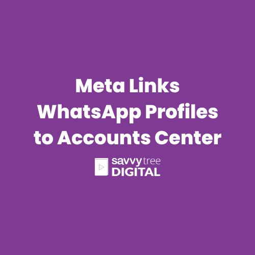 Meta Links WhatsApp Profiles to Accounts Center