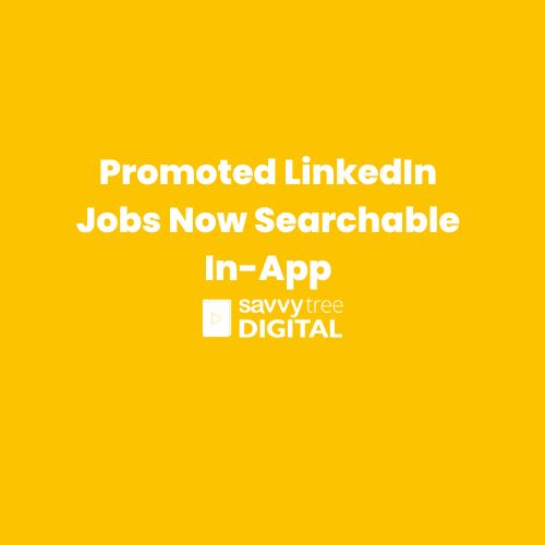 Promoted LinkedIn Jobs Now Searchable In-App