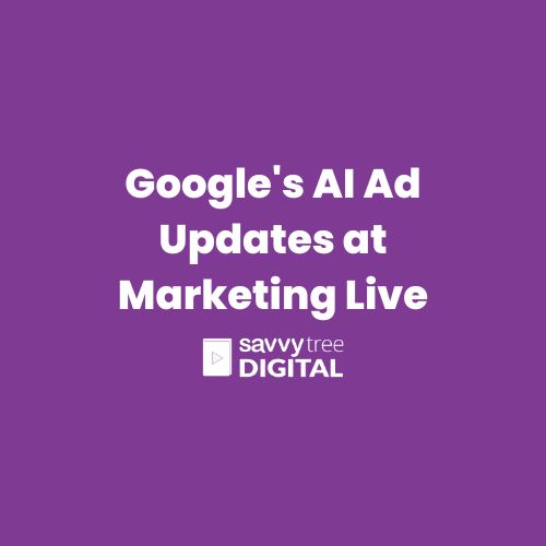 Google's AI Ad Updates at Marketing Live Google's AI Ad Updates at Marketing Live