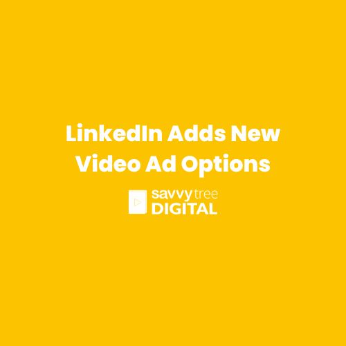 LinkedIn Adds New Video Ad Options
