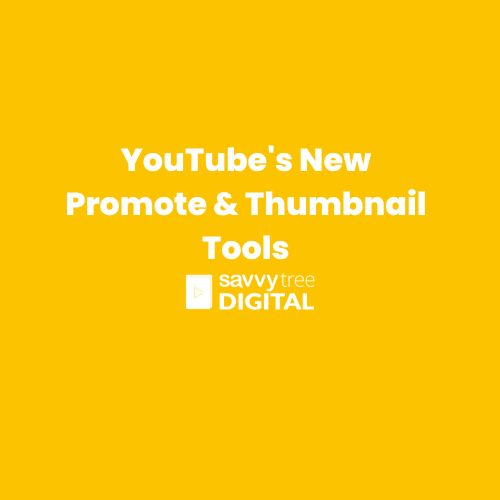 YouTube's New Promote & Thumbnail Tools