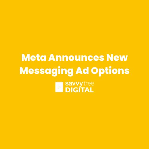 Meta Announces New Messaging Ad Options Meta Announces New Messaging Ad Options