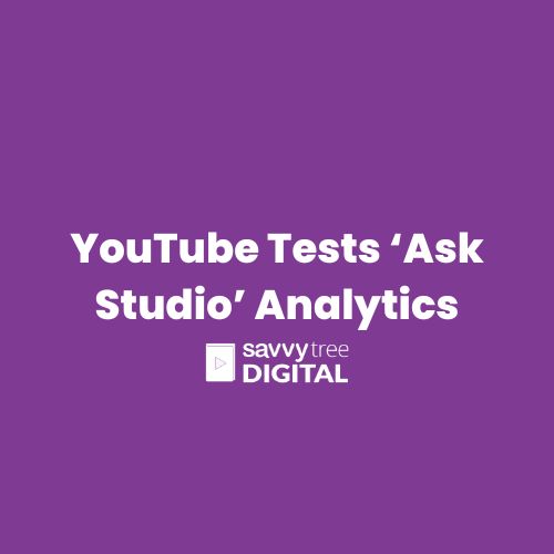 YouTube Tests ‘Ask Studio’ Analytics