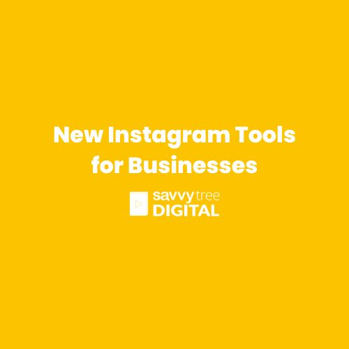 New Instagram Tools for Businesses