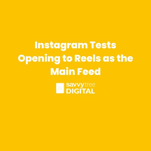 Instagram Tests Opening to Reels as the Main Feed